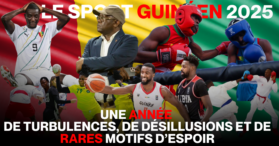 Sport guinéen 2025 : une année de turbulences, de désillusions et de rares motifs d’espoir